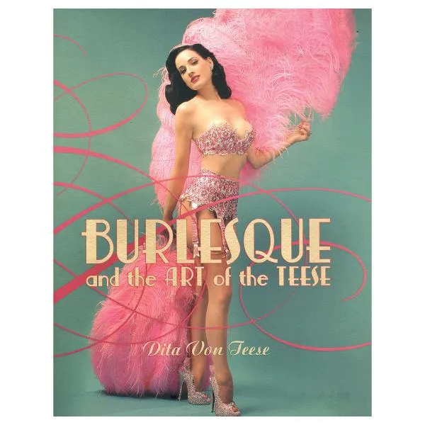 Burlesque & The Art Of Teese Book