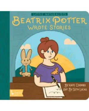 Little Naturalist: Beatrix Potter Wrote Stories