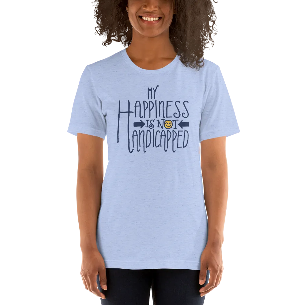 My Happiness is Not Handicapped (Shirt)