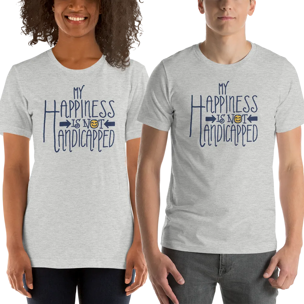 My Happiness is Not Handicapped (Shirt)