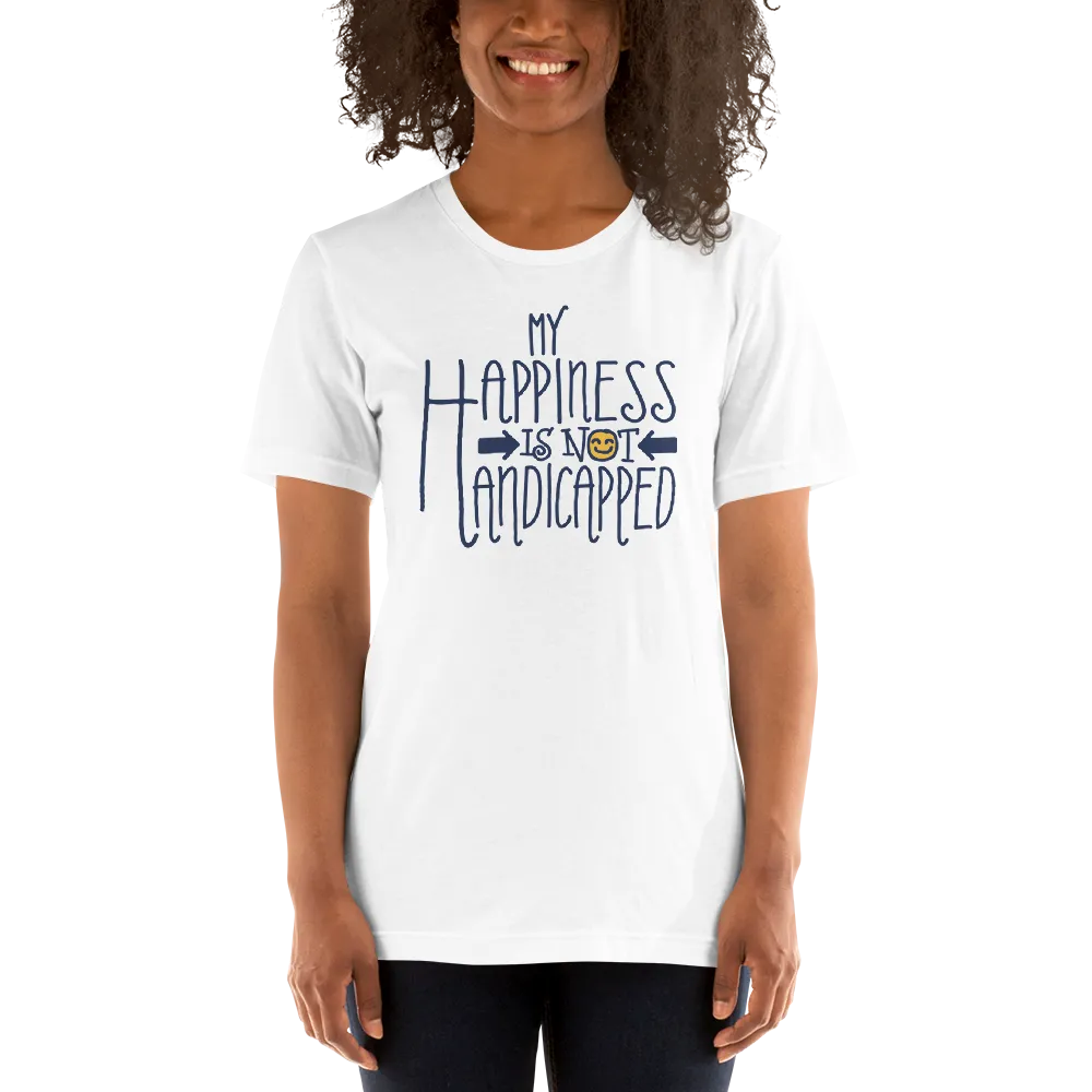 My Happiness is Not Handicapped (Shirt)