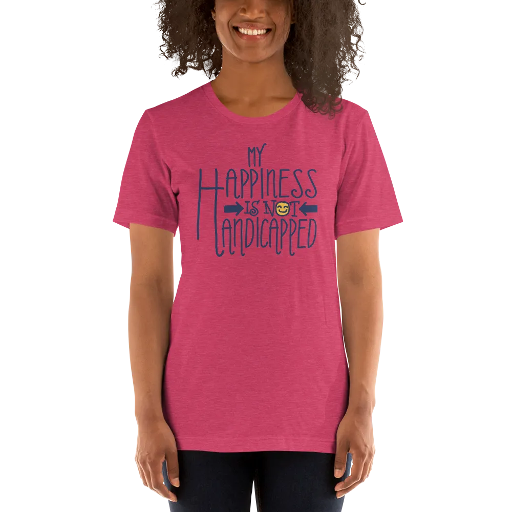 My Happiness is Not Handicapped (Shirt)